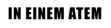 In Einem Atem